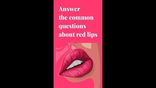 3 common questions about red lips