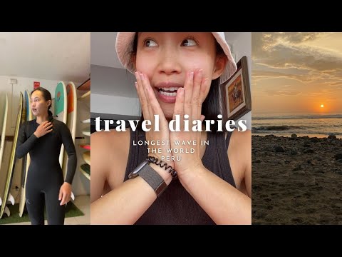 a week in Huanchaco | Surfing the longest wave in the world!, surf friends, failed rave