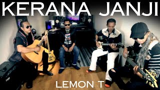 Download lagu Lemon T - Kerana Janji ( MV) mp3 Download lagu Lemon T - Kerana Janji ( MV) mp3