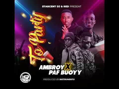I Want to Party Kwonka Akasente Nikakye I Need Ogu Loan - Starcent Dj & Red ft Ambroy & Paf Bouyy
