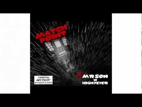 01-Mr.Son & High fever-Ξεκαθάρισμα ft.Qb mix(MATCH POINT)
