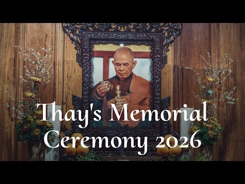 Thay's Memorial Day Ceremony | Plum Village France | Sunday January 18th 2026