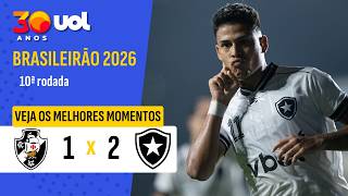VASCO 1 X 2 BOTAFOGO | FOGÃO VIRA CLÁSSICO COM GOLAÇO! |  MELHORES MOMENTOS | BRASILEIRÃO
