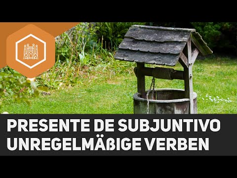 Presente de subjuntivo - unregelmäßige Verben