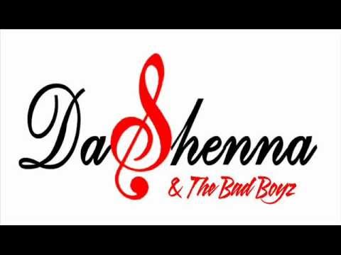 DaShenna & The Bad Boyz