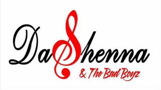 DaShenna & The Bad Boyz