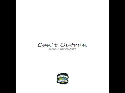 Noah McCrary - Can´t Outrun (Freestyle) prod.by DOM