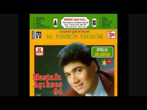 MUSTAFA AÇIKSES - SEVDAMISIN BELAMISIN