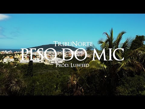 TribuNorte - Peso do Mic (Prod. Luweed)