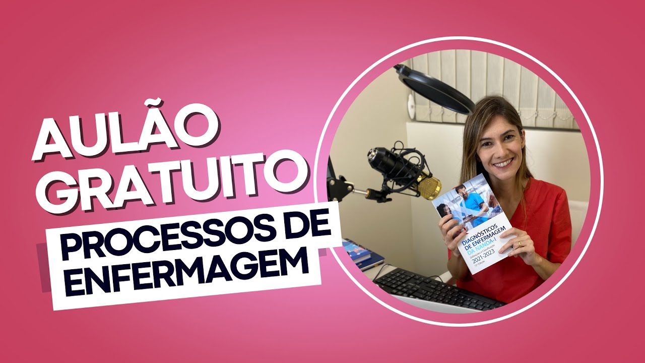 AULÃO GRATUITO - Processos de Enfermagem (com a Professora Poly)