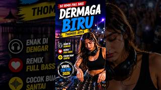 Download lagu DJ Dermaga Biru - Thomas Arya 🎧 Remix Full Bass Paling Enak Didengar mp3 Download lagu DJ Dermaga Biru - Thomas Arya 🎧 Remix Full Bass Paling Enak Didengar mp3
