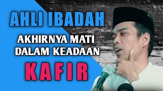 Download lagu KISAH AHLI IBADAH MATI KAFIR, Ustadz Abdul Somad LC, @religiislamindonesiachannel mp3