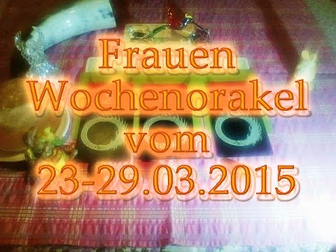 Frauen Wochenorakel vom 23-29.03.2015