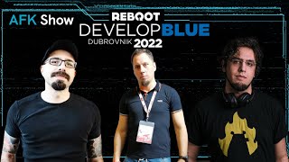Reboot Develop Blue - AFK Show