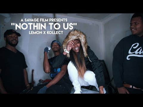 Lemon X Kollect- Nothin To Us | Shot By @SavageFilms91