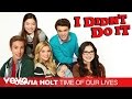 Olivia Holt Time Of Our Lives I Didn T Do It Theme Olivia Holt