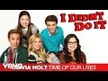 Olivia Holt - Time Of Our Lives ("I Didn't Do It ...