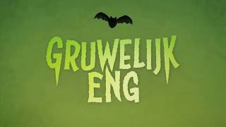 Gruwelijk eng (songtekst) - Kinderen voor Kinderen