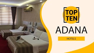 Top 10 Best Hotels to Visit in Adana  Turkey - Eng