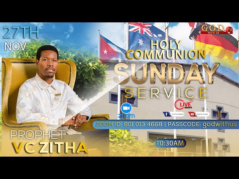 HOLY COMMUNION SUNDAY SERVICE WITH PROPHET V.C ZITHA - 27TH NOVEMBER 2022