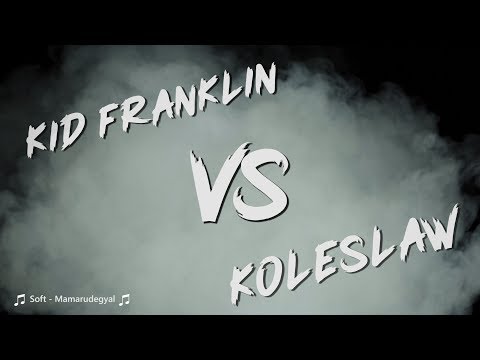 Franklin vs Koleslaw