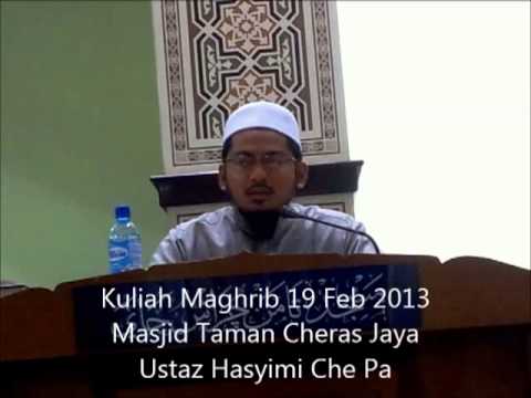 (NB) Kuliah Maghrib MTCJ 19 Feb 2013 - Ust Hasyimi Che Pa