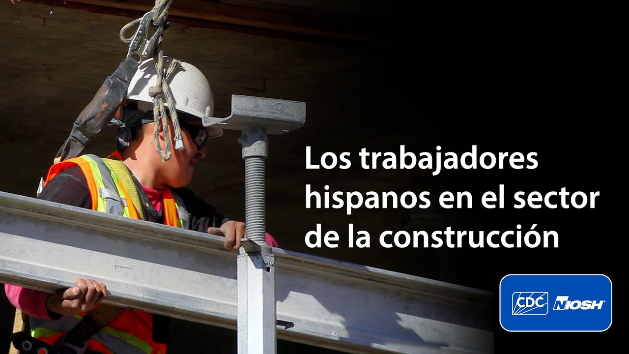 Los trabajadores hispanos en el sector de la construcción (Hispanic workers in construction sector)