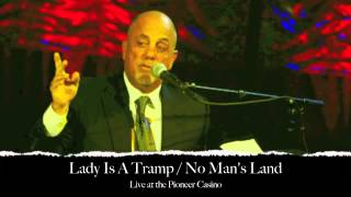 Billy Joel: The Lady is a Tramp / No Man&#39;s Land