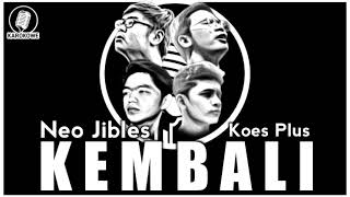 Download lagu NEO JIBLES - KEMBALI | KOES PLUS | KARAOKE | LYRICS mp3