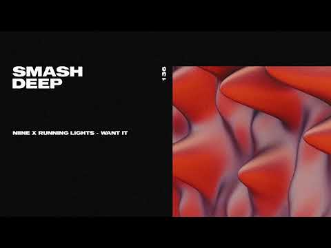 NIINE x Running Lights - Want It (Official Audio)