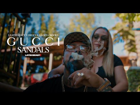 Leatherface X BRUC3 X Liasco Crooks - Gucci Sandals (Official Music Video)