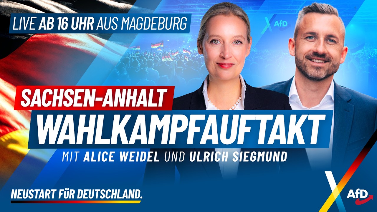 Live aus Magdeburg: Wahlkampfauftakt der AfD Sachsen-Anhalt mit Alice Weidel und Ulrich Siegmund!