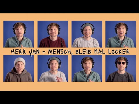 Herr Jan – Mensch, bleib mal locker (Videoclip)