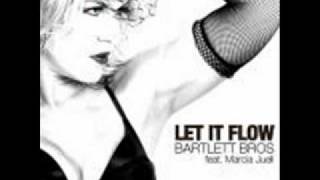 Let it flow - Bartlett Bros feat.M.Juell (G.Emery rmx edit).wmv