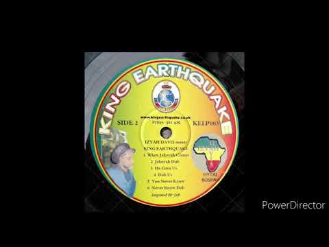 King Earthquake - He Gave Us ft Izyah Davis & Dub