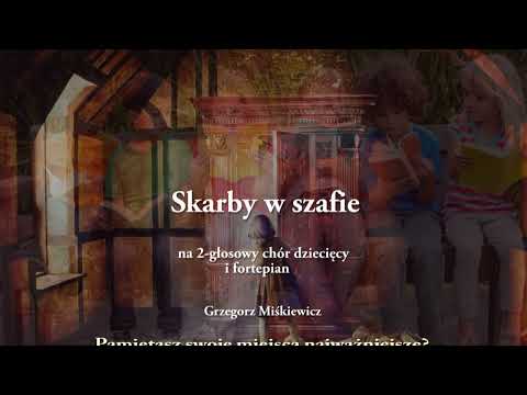 G. Miśkiewicz - Skarby w szafie / na 2-gł. chór dziecięcy i fortepian