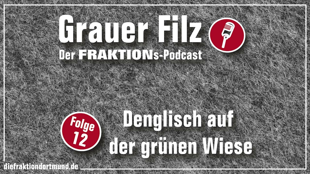 Grauer Filz – Folge 12 – Denglisch auf der grünen Wiese
