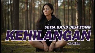 Download lagu Setia Band – Kehilangan | Cover Emosional Versi Kasihkulantir mp3 Download lagu Setia Band – Kehilangan | Cover Emosional Versi Kasihkulantir mp3
