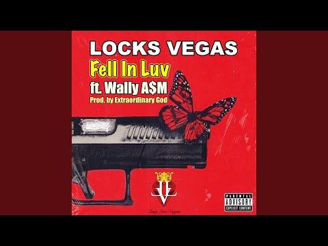 Fell in Luv (feat. Wally A$m)