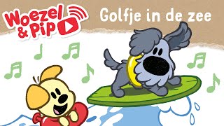 Woezel & Pip - Liedjes - Golfje in de zee