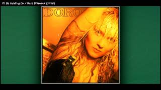 08. I'll Be Holding On, Rare Diamond / Doro