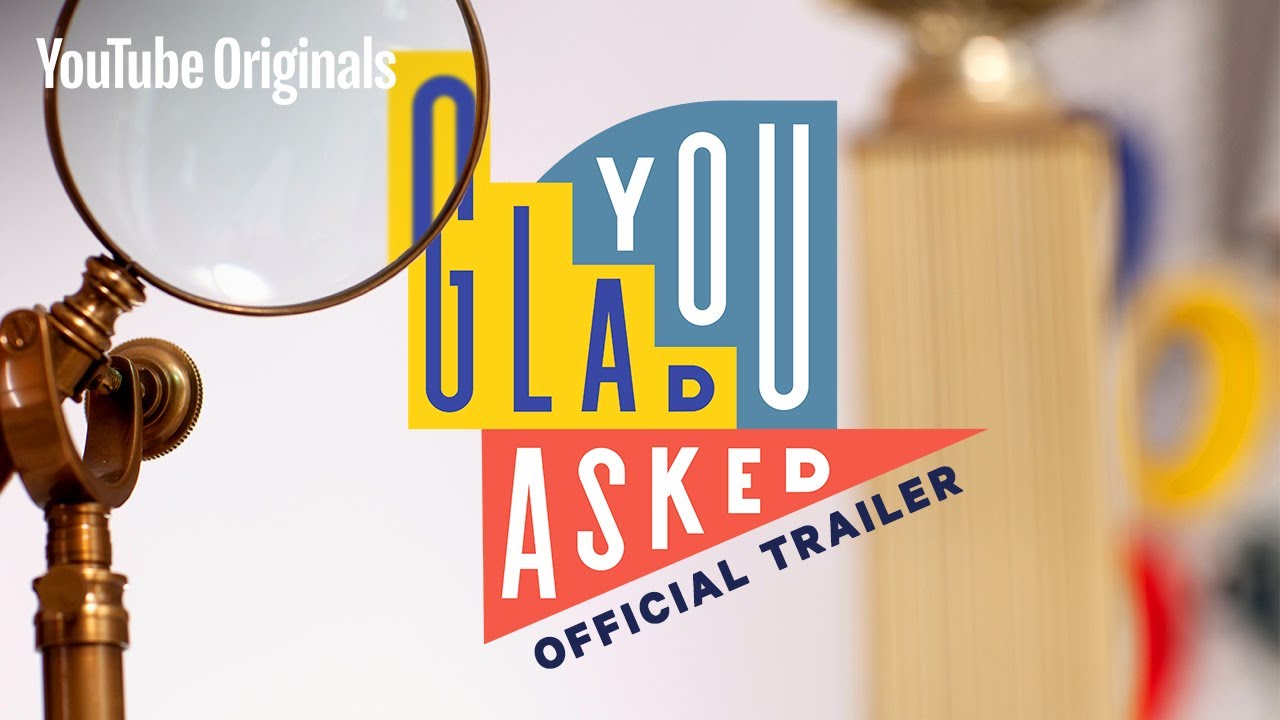 Glad You Asked | Official Trailer | YouTube Originals