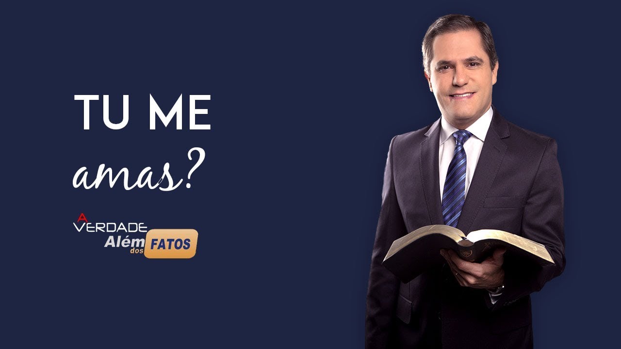 Tu me amas? - Pr. Gilson Brito