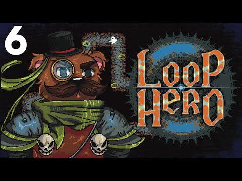 Baer Plays Loop Hero (Ep. 6)
