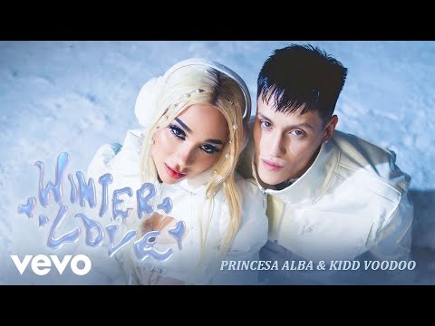 Princesa Alba & Kidd Voodoo - Winter Love (Video Oficial)