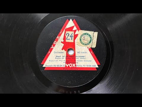 Berlin Danceband: GABRIEL FORMIGGINI - MAX KUTTNER: Heut' ist die Käte etepetete 1927
