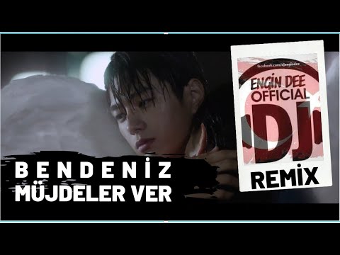 Bendeniz feat Dj Engin Dee - Müjdeler Ver / Remix