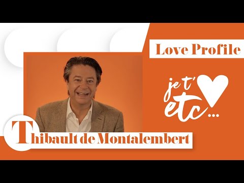 Le Love profile de Thibault de Montalembert - Je t’aime etc S03