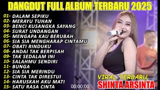 Download lagu DALAM SEPIKU SHINTA ARSINTA DANGDUT FULL ALBUM TERBARU DANGDUT KOPLO TERBARU 2025! PIK NADA mp3