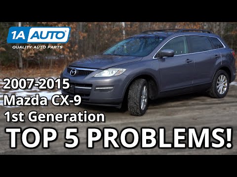 Top 5 Problems Mazda CX-9 SUV 2007-2015 1st Generation
